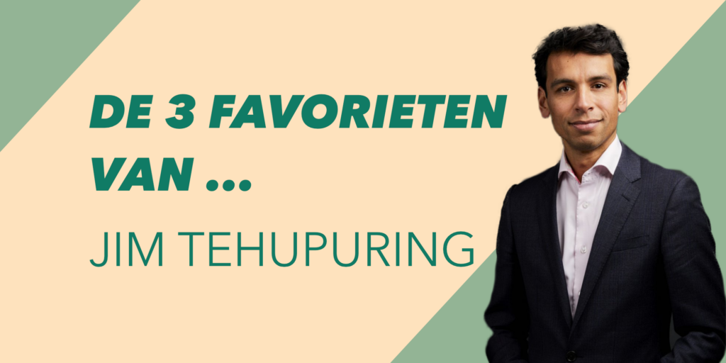 3 Favorieten Jim Tehupuring